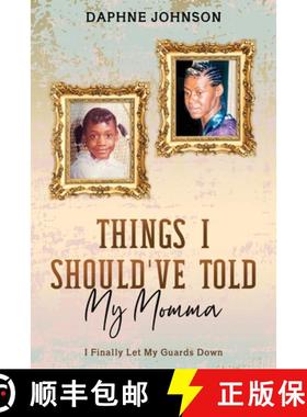 预订 Things I Should've Told My Momma: I Finally Let My Guards Down [9781955148313]