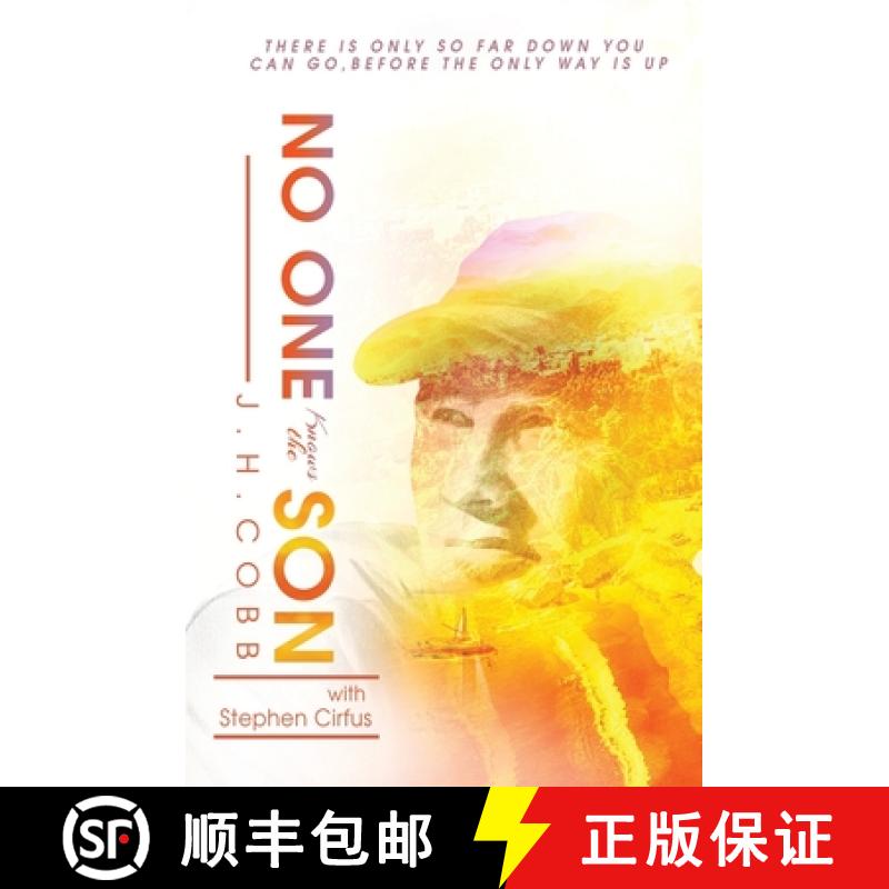 【3-4周达】No One Knows the Son: There is Only So Far Down You Can Go Before the Only Way is Up [9780999013243]