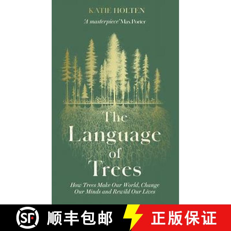 【2-3周达】Language of Trees: How Trees Make Our World, Change Our Minds and Rewild Our Lives [9781783967483]