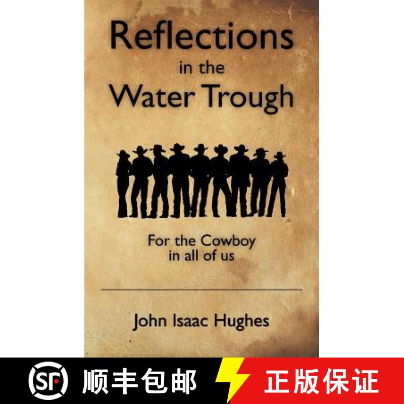 【3-4周达】Reflections in the Water Trough: For the Cowboy in all of us [9781439253120]
