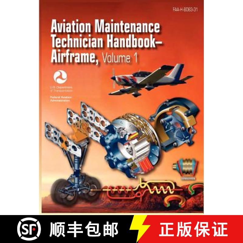 【2-3周达】Aviation Maintenance Technician Handbook - Airframe. Volume 1 (FAA-H-8083-31) [9781782660088]
