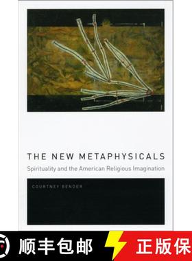 【3-4周达】The New Metaphysicals: Spirituality and the American Religious Imagination [9780226042800]