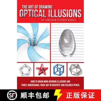 【3-4周达】The Art of Drawing Optical Illusions: How to Draw Mind-Bending Illusions and Three-Dimensi... [9781633223554]