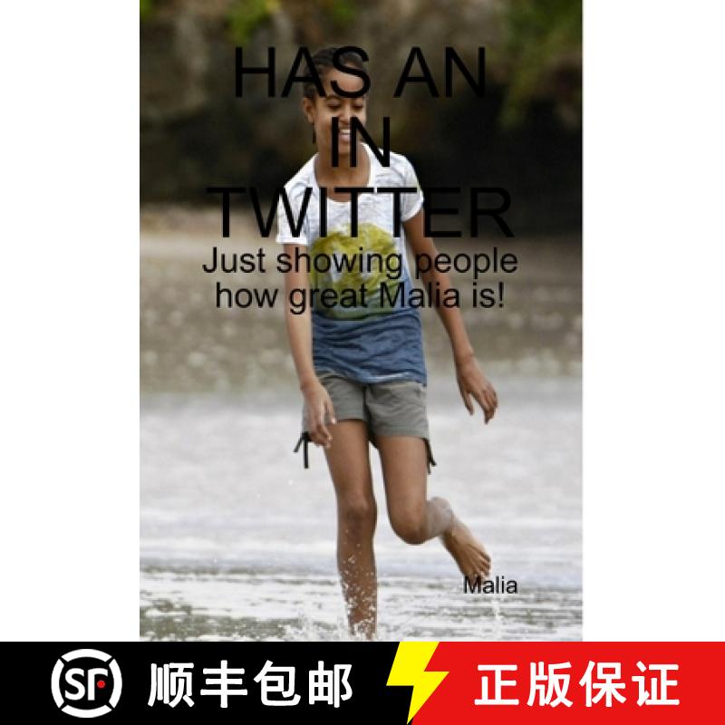 【3-4周达】Has an in Twitter: Just showing people how great Malia is! [9781304896940]