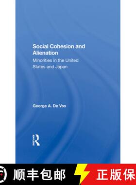 【3-4周达】Social Cohesion And Alienation: Minorities In The United States And Japan [9780367287498]