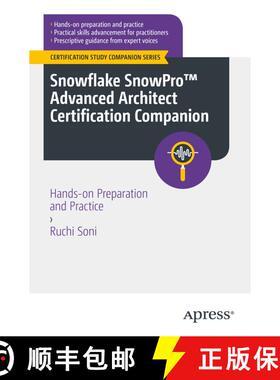 【3-4周达】Snowflake SnowPro (TM) Advanced Architect Certification Companion: Hands-on Preparation an... [9781484292617]