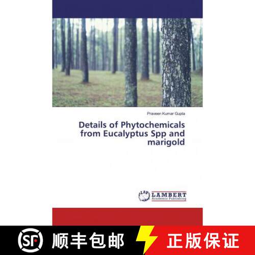 预订 Details of Phytochemicals from Eucalyptus Spp and marigold [9786139924011]