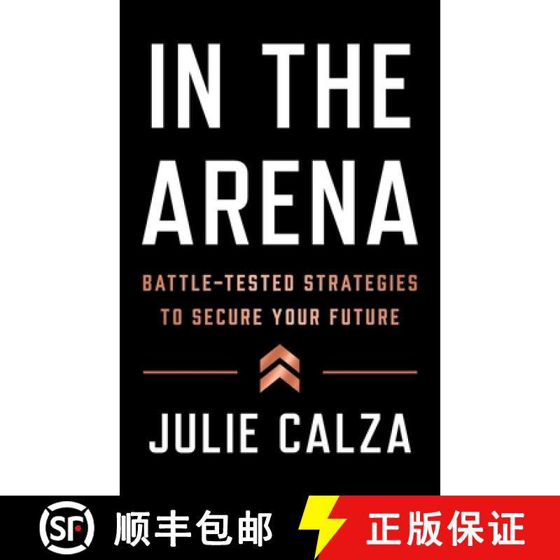 预订 In the Arena: Battle-Tested Strategies to Secure Your Future [9781544531625]