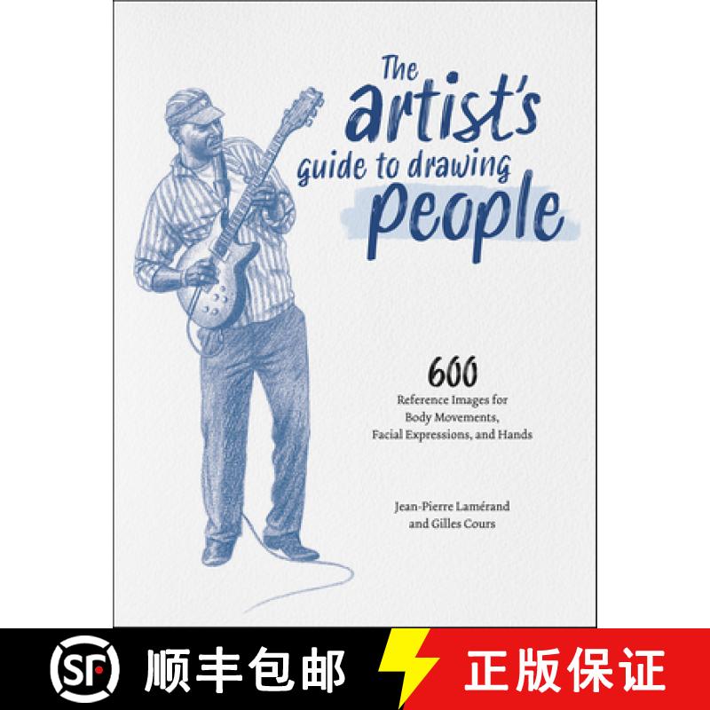 【3-4周达】The Artist's Guide to Drawing People: 600 Reference Images for Body Movements, Facial Expr... [9781681989112]