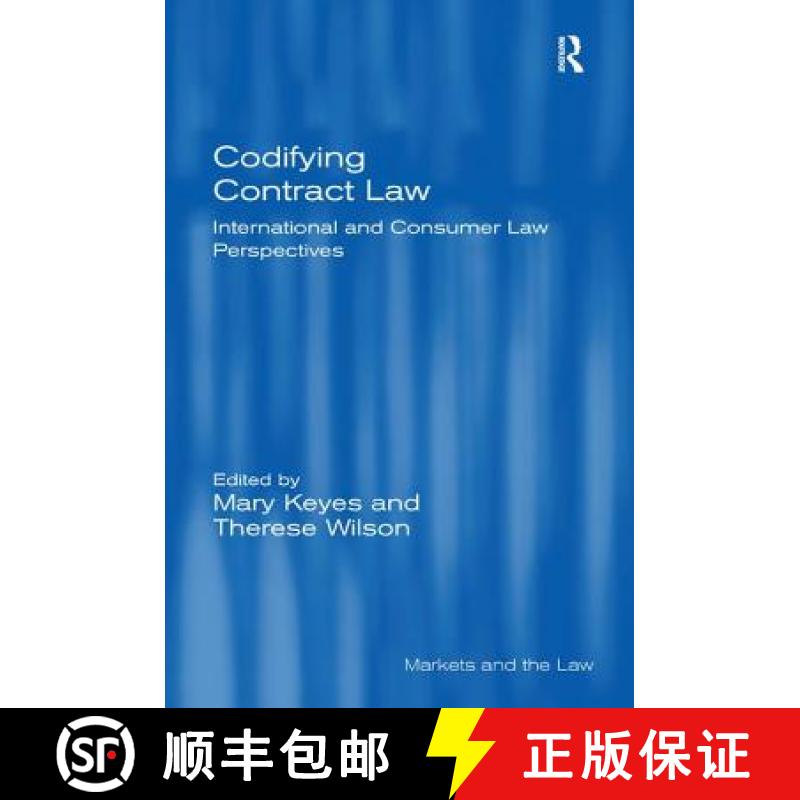 【4周达】Codifying Contract Law: International and Consumer Law Perspectives [9781472415615]