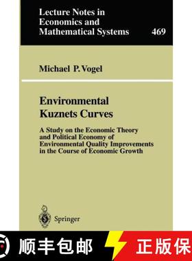 【3-4周达】Environmental Kuznets Curves: A Study on the Economic Theory and Political Economy of Envi... [9783540656722]
