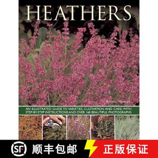 【3-4周达】Heathers: An Illustrated Guide to Varities, Cultivation and Care, with Step-by-step Instru... [9781780192642]
