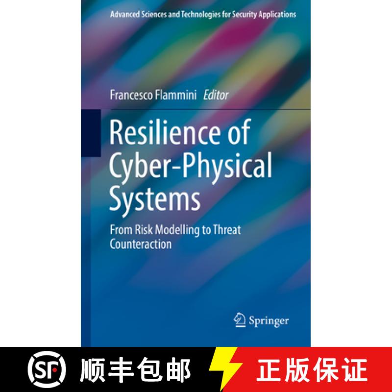 【3-4周达】Resilience of Cyber-Physical Systems: From Risk Modelling to Threat Counteraction [9783319955964]
