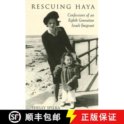 【3-4周达】Rescuing Haya: Confessions of an Eighth Generation Israeli Emigrant [9780791448694]