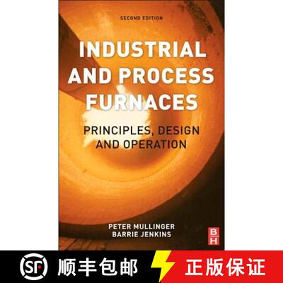 【3-4周达】Industrial and Process Furnaces: Principles, Design and Operation [9780080993775]