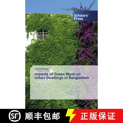 预订 Impacts of Green Walls on Urban Dwellings in Bangladesh [9786202318303]