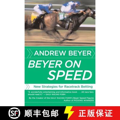 【3-4周达】Beyer On Speed: New Strategies for Racetrack Betting [9780618871728]