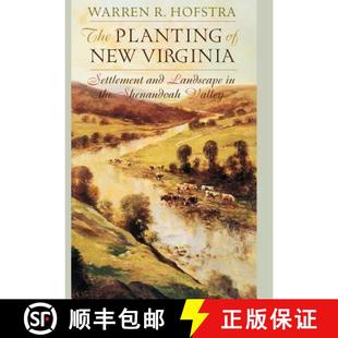 the Valley Planting The Landscape Settlement Virginia 4周达 9780801874185 Shenandoah New and