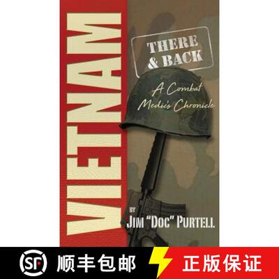 【3-4周达】Vietnam: There and Back: A Combat Medic's Chronicle [9781555719012]