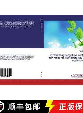 预订 Optimizing irrigation water for resource sustainability in watershed [9783659930744]