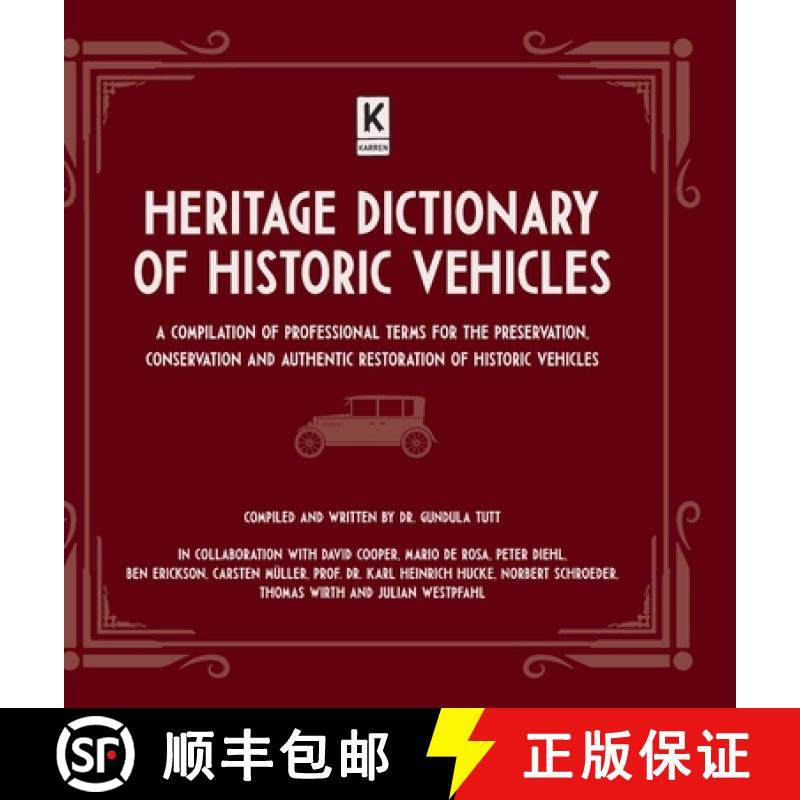 【3-4周达】Heritage Dictionary of Historic Vehicles: A Compilation of Professional Terms for the Pres... [9783947060122]
