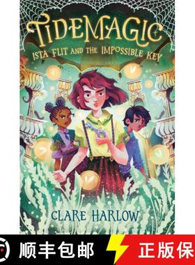 【3-4周达】Tidemagic: Ista Flit and the Impossible Key [9780593806784]