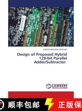 【3-4周达】Design of Proposed Hybrid 128-bit Parallel Adder/Subtractor [9786202923682]