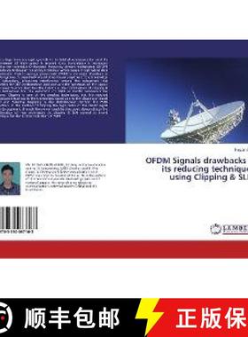 预订 OFDM Signals drawbacks & its reducing techniques using Clipping & SLM [9783330087163]
