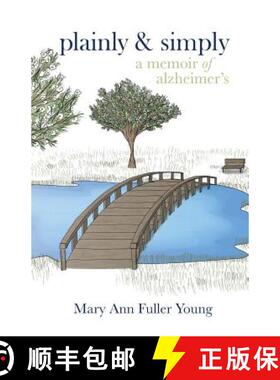 【3-4周达】Plainly and Simply: A Memoir of Alzheimer's [9780615940564]