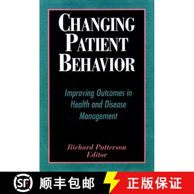 【3-4周达】精装 Changing Patient Behavior: Improving Outcomes In Health And Disease Management (Aha P... [9780787952792]