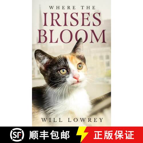 【3-4周达】Where the Irises Bloom [9781732939943]