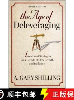 【3-4周达】The Age Of Deleveraging: Investment Strategies For A Decade Of Slow Growth And Deflation U... [9781118150184]