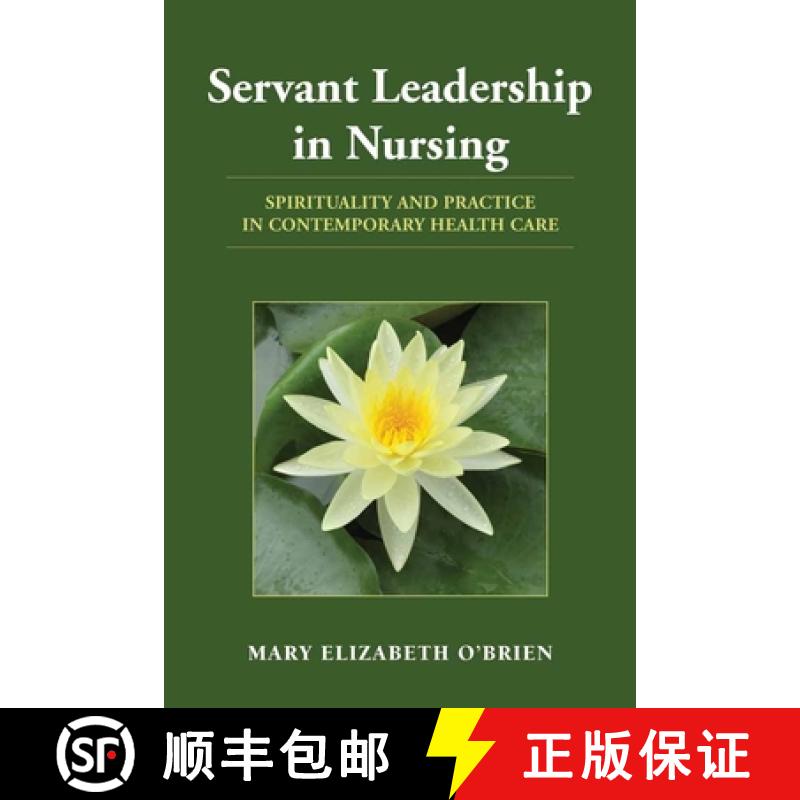 【3-4周达】Servant Leadership In Nursing: Spirituality and Practice in Contemporary Health Care [9780763774851]