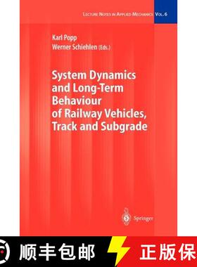 【3-4周达】System Dynamics and Long-Term Behaviour of Railway Vehicles, Track and Subgrade [9783642078644]