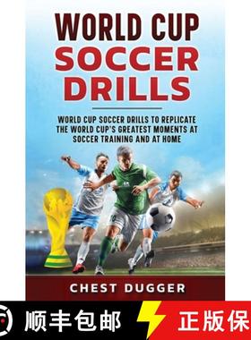 预订 World Cup Soccer Drills: World Cup Soccer Drills to Replicate the World Cup's Greatest Moments a... [9781922659354]