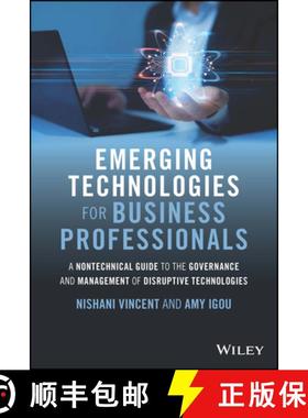 【3-4周达】Emerging Technologies for Business Professionals: A Nontechnical Guide to the Governance a... [9781119987369]