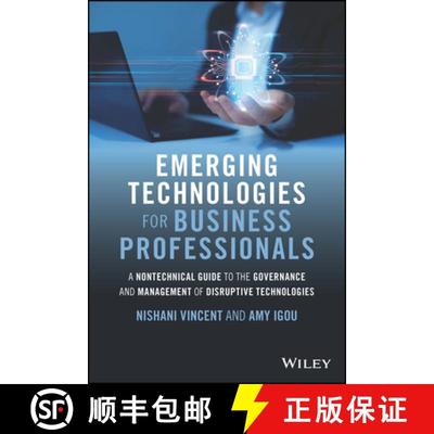 【3-4周达】Emerging Technologies for Business Professionals: A Nontechnical Guide to the Governance a... [9781119987369]
