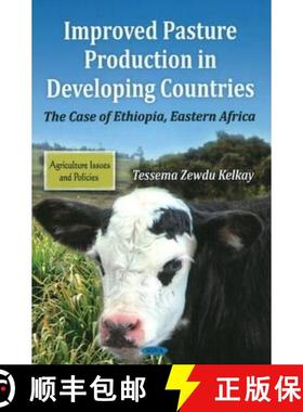 【3-4周达】Improved Pasture Production In Developing Countries: The Case Of Ethiopia, Eastern Africa [9781617610097]