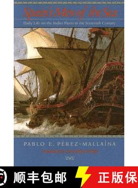 【3-4周达】Spain's Men of the Sea: Daily Life on the Indies Fleets in the Sixteenth Century [9780801881831]