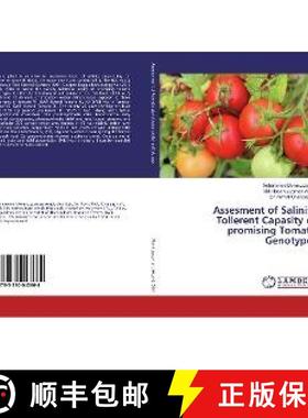 预订 Assesment of Salinity Tollerent Capasity of promising Tomato Genotypes [9783330043664]