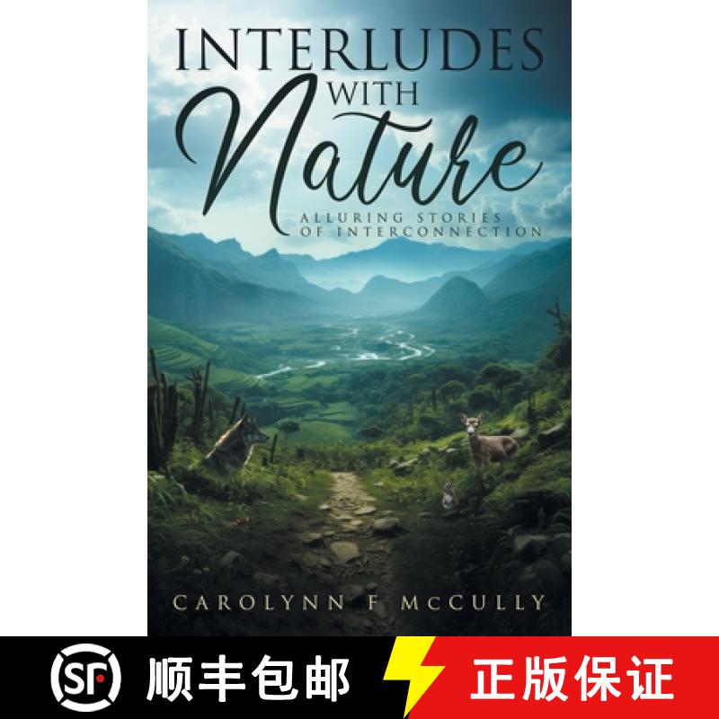 预订 Interludes with Nature: Alluring Stories of Interconnection [9798891942370]