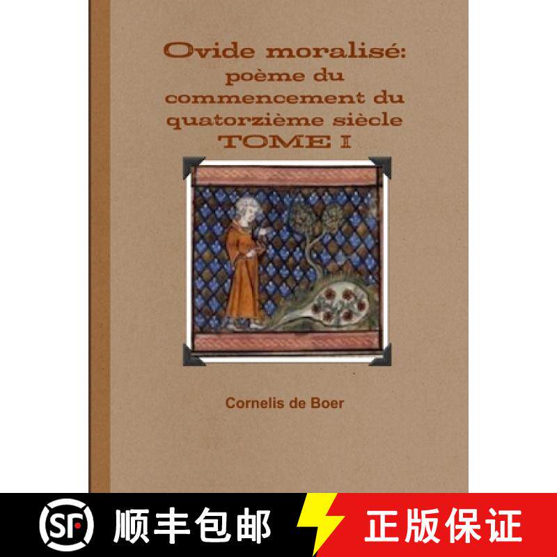 【3-4周达】Ovide moralisé: poème du commencement du quatorzième siècle TOME I [9781105881800] - 实物图
