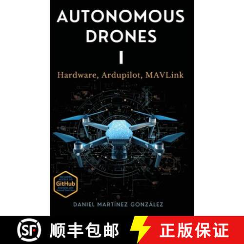 【3-4周达】Autonomous Drones I: Hardware, Ardupilot, MAVLink [9788409871704]