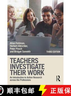 预订 Teachers Investigate Their Work : An Introduction to Action Research across the Professions [9781138225763]