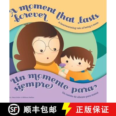 【3-4周达】A Moment that Lasts Forever - Un momento para siempre: A heartwarming tale of being a mom ... [9781662438486]