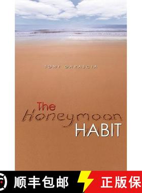 预订 The Honeymoon Habit: Lessons for Renewing Romance and Reconnecting with Your Spouse [9781439206355]
