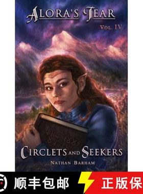 【3-4周达】Circlets and Seekers: Alora's Tear, Volume IV [9780990596592]