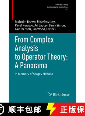 【3-4周达】From Complex Analysis to Operator Theory: A Panorama: In Memory of Sergey Naboko [9783031311413]