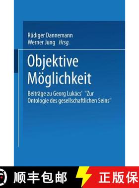【3-4周达】Objektive Möglichkeit : Beiträge zu Georg Lukács' Zur Ontologie des gesellschaftliche... [9783531127910]