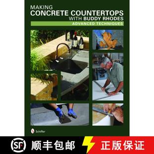 【3-4周达】Making Concrete Counterts with Buddy Rhodes: Advanced Techniques: Advanced Techniques [9780764330148]